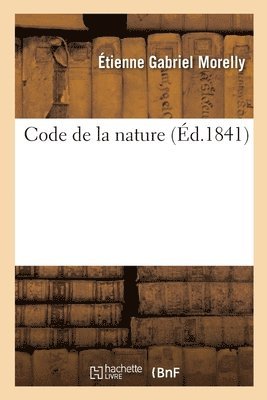Étienne Gabriel Morelly - Code de la Nature, Häftad. Tillgänglighet: Lägg i varukorg