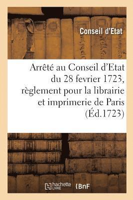 Conseil d'Etat - Arrêté au Conseil d'Etat du roi du 28 fevrier 1723, Häftad