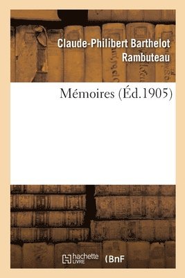 Claude-Philibert Barthelot Rambuteau, Georges Lequin - Mémoires, Häftad