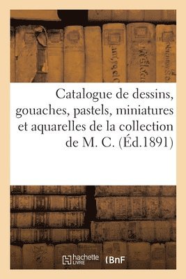 Eugène Féral - Catalogue de Dessins, Gouaches, Pastels, Miniatures Et Aquarelles de l'École Française, Häftad