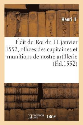 Henri II - Édit du Roi du 11 janvier 1552, touchant la création des nouvelles offices des capitaines, Häftad