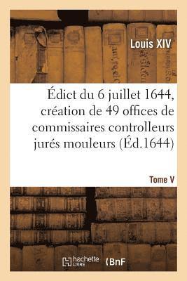 Édict du 6 juillet 1644, création en l'Hostel de Ville de Paris, de 49 offices de commissaires