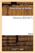 Oeuvres. Tome 4
