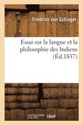 Essai Sur La Langue Et La Philosophie Des Indiens