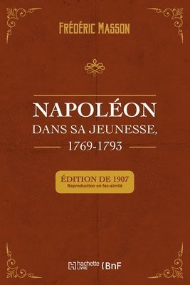 Napoléon Dans Sa Jeunesse, 1769-1793