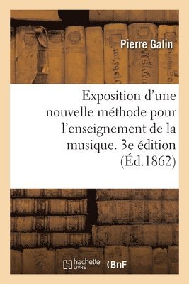 Pierre Galin, Émile Chevé, Paul Robin - Exposition d'une nouvelle méthode pour l'enseignement de la musique. 3e édition, Häftad. Tillgänglighet: Lägg i varukorg