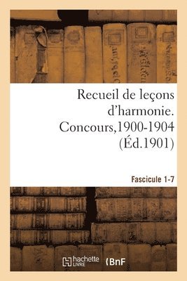 Auguste Chapuis - Recueil des leçons d'harmonie, concours pour les emplois de chef et sous-chef de musique,1900-1904, Häftad