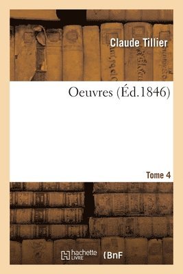 Claude Tillier, Félix Pyat - Oeuvres. Tome 4, Häftad