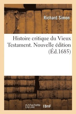 Simon-R - Histoire critique du Vieux Testament. Nouvelle édition, Häftad