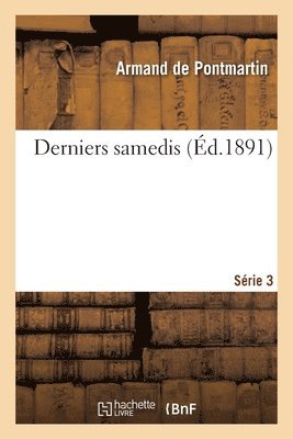 Armand de Pontmartin - Derniers Samedis. Série 3, Häftad