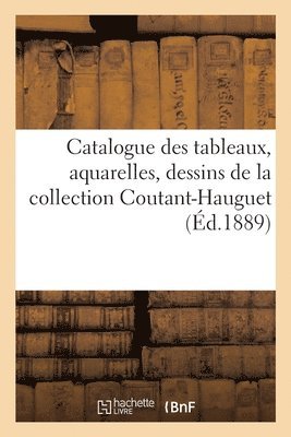 Haro - Catalogue Des Tableaux, Aquarelles, Dessins de la Collection Coutant-Hauguet, Häftad