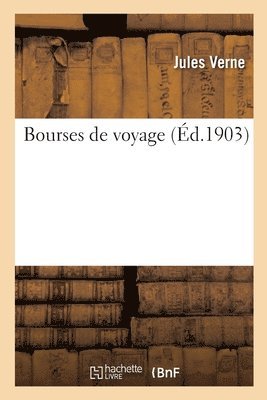 Jules Verne, Léon Benett - Bourses de Voyage, Häftad. Tillgänglighet: Lägg i varukorg