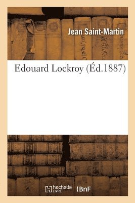 Jean Saint-Martin - Edouard Lockroy, Häftad