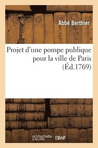 Projet d'une pompe publique pour la ville de Paris