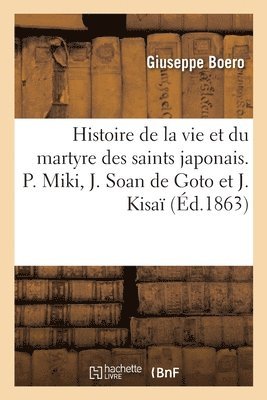 Giuseppe Boero - Histoire de la vie et du martyre des saints japonais, Häftad