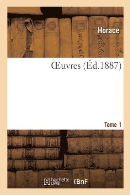 Horace, Charles-Marie LeConte de Lisle - OEuvres. Tome 1, Häftad. Tillgänglighet: Lägg i varukorg