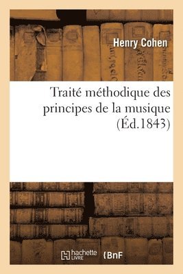 Traité Méthodique Des Principes de la Musique