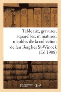 Tableaux, Gravures, Aquarelles, Miniatures, Meubles, Bronzes d'Art Et d'Ameublement
