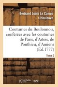 Coutumes Du Boulonnois, Conferees Avec Les Coutumes de Paris, d'Artois, de Ponthieu