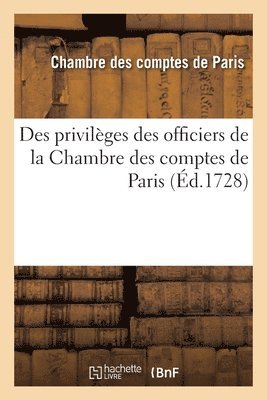 Chambre Des Comptes de Paris - Recueil d'édits et lettres concernant les privilèges, exemptions et droits, Häftad