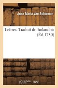 Lettres. Traduit Du Holandois