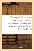 Catalogue d'Estampes Anciennes Des �coles Fran�aise Et Anglaise Du Xviiie Si�cle, Modes