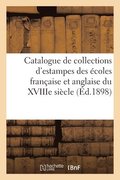 Catalogue de Collections d'Estampes Des �coles Fran�aise Et Anglaise Du Xviiie Si�cle, Portraits