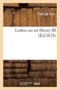 Lettres Au Roi Henry III