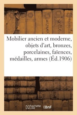 Giacometti - Mobilier ancien et moderne, objets d'art, bronzes, porcelaines, faïences, médailles, armes, Häftad
