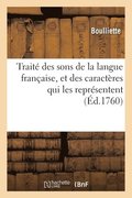 Trait Des Sons de la Langue Franaise, Et Des Caractres Qui Les Reprsentent