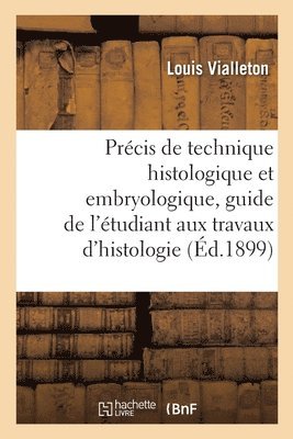 Précis de technique histologique et embryologique