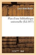 Plan d'Une Bibliothque Universelle