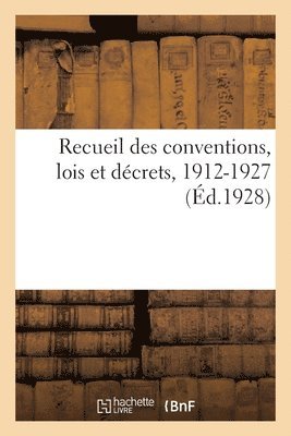 Collectif, Compagnie Des Chemins de Fer Du MIDI - Recueil Des Conventions, Lois Et Décrets, 1912-1927, Häftad