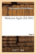 Medecine Legale. Tome 2