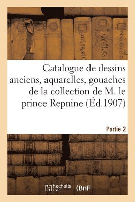 Paul Roblin - Catalogue de Dessins Anciens, Aquarelles, Gouaches, de l'École Française Du Xviiie Siècle, Häftad