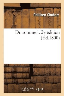 Philibert Chabert - Du sommeil. 2e édition, Häftad
