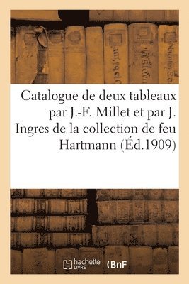 Catalogue de deux tableaux Les meubles par J.-F. Millet, L'épée de Henri IV par J. Ingres