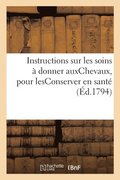 Instructions Sur Les Soins � Donner Auxchevaux, Pour Lesconserver En Sant� Sur Les Routes