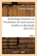 Archeologie Francaise. Tome 1