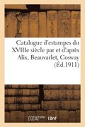 Catalogue d'Estampes Des �coles Anglaise Et Fran�aise Du Xviiie Si�cle