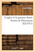 L'glise Et La Paroisse Saint-Sernin de Daumazan