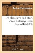 L'Anti-Alcoolisme En Histoire Vraies, Lectures, Courtes Leons