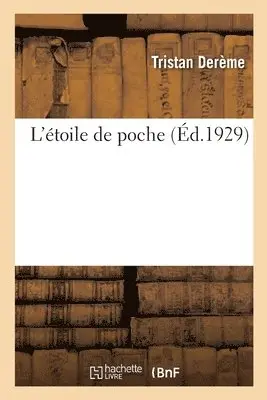 Tristan Derème, Sacha Klerx - L'Étoile de Poche, Häftad. Tillgänglighet: Lägg i varukorg