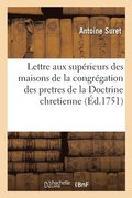 Lettre  Tous Les Suprieurs Des Maisons de la Congrgation Des Pretres de la Doctrine Chretienne