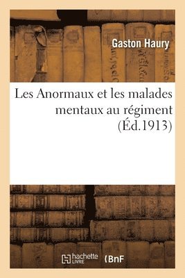 Gaston Haury, Emmanuel Régis - Les Anormaux Et Les Malades Mentaux Au Régiment, Häftad