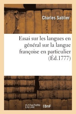 Charles Sablier, Guillaume de Lorris - Essai sur les langues en général sur la langue françoise en particulier, Häftad