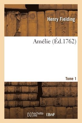 Henry Fielding, Marie-Jeanne Riccoboni - Amélie. Tome 1, Häftad