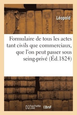 Von Leopold - Formulaire de tous les actes, tant civils que commerciaux, Häftad. Tillgänglighet: Lägg i varukorg
