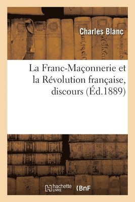 Franc-Maçonnerie et la Révolution française, discours
