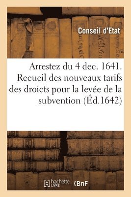 Conseil d'Etat - Arrestez au Conseil du Roy du 4 decembre 1641, Häftad